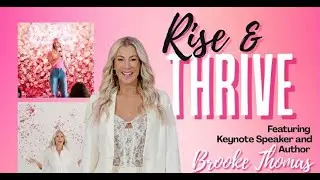 RISE & THRIVE with Brooke Thomas!