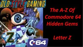 A-Z Of Commodore 64 Hidden Gems - Letter Z