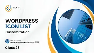 Setting Up a WordPress Icon List: A Complete Guide / Class 23 - Tech IT