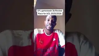 EPL match day 36 Review and Race for UCL 2025/2026