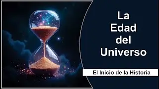 La Edad del Universo