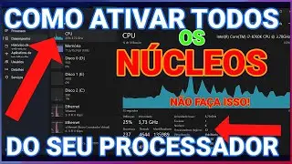 Como Ativar TODOS OS NÚCLEOS do Seu Processador e Obter o MÁXIMO DESEMPENHO!  A Verdade Revelada!!!