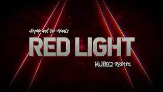 Sophie and the Giants - Red Light ( KubeQ Remix ) 2025