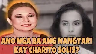ANO NGA BA NANGYARI KAY CHARITO SOLIS???