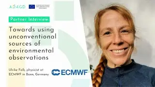 Towards using unconventional sources of environmental observations with Ulrike Falk (ECMWF)