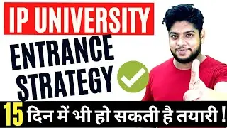 IMPORTANT-How to Prepare IP University Entrance Exam Complete Strategy