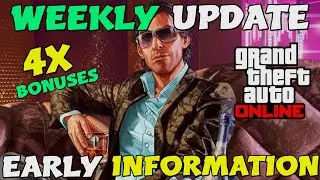 GTA Online Weekly Update Early Information! 4X Bonuses + NEW Content!