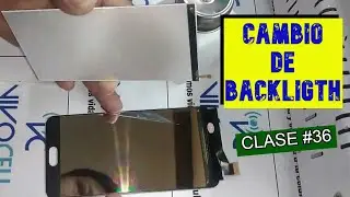 Clase #36 Cambio de Blackligth#Curso Básico de#Cambio de Gorilla#Glass