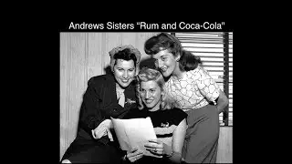 Andrews Sisters &ldquo;Rum and Coca-Cola