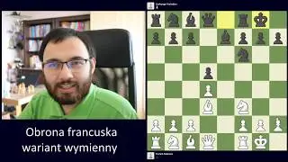 Obrona francuska. Czy można zaskoczyć wariantem wymiennym? | Patroni pytają #3