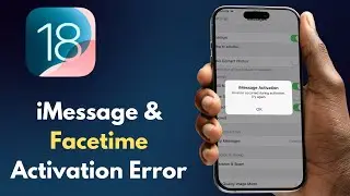 iMessage and FaceTime Activation Error &ndash; Fix on iPhone (iOS 18)