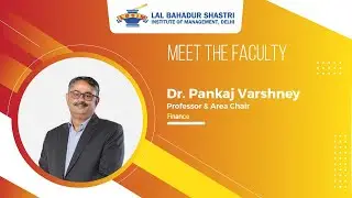 Meet The LBSIM Faculty- (Finance)