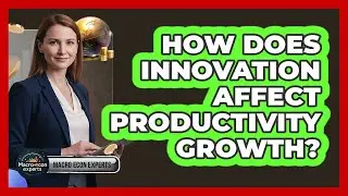 How Does Innovation Affect Productivity Growth?