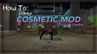How To: Use the Cosmetic Mod by Xatalyst!