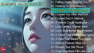 Beautiful Heartbreak Songs 2026 | Deep Feelings Sad Love Ballads | Sad songs Playlist