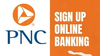 Sign Up for the Online Banking Service of PNC Bank