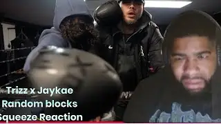 Trizz x Jaykae - Random Blocks (Official Music Video)Squeeze Reaction
