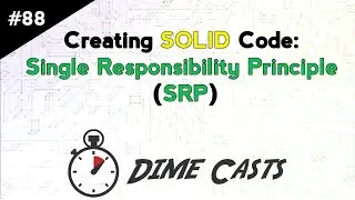 Creating SOLID Code: Single Responsibility Principle (SRP)