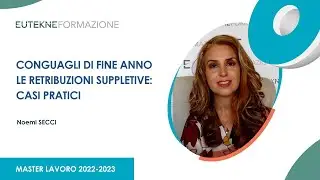 Master Lavoro 22-23 - Conguagli di fine anno le retribuzioni suppletive: casi pratici