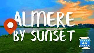 Almere by Sunset — Evening Bike ride in 4K!