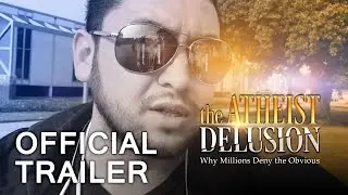 The Atheist Delusion Official Trailer (2016) HD
