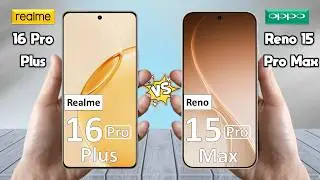 Realme 16 Pro Plus против Oppo Reno 15 Pro Max — полное сравнение 🔥 Какой из них лучше всего подх...