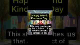 World Kindness Day #kindnessmatters #worldkindnessday #bekind #viralshort #trendingsounds #fyp #foru