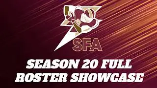 SFA Season 20 Roster Showcase!