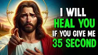 This Message Is for You | Jesus Says “I Will Heal You” | God Message Today