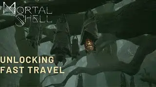 Mortal Shell - How To Unlock Fast Travel