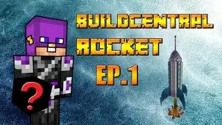BuildCentral ROCKET!!! Ep.1 Minecraft With TobzPlays feat.SlilleyHD