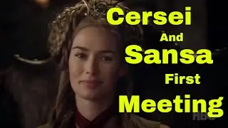[Cersei, Joffrey And Sansa First Meeting In Game Of Thrones]