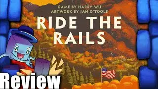 Ride the Rails Review - with Tom Vasel