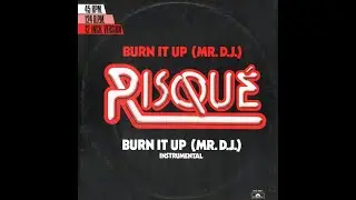 Risque - Burn It Up (Mr. D.J.) (Instrumental)