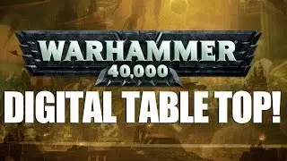 Warhammer 40,000 ► Digital Table Top!