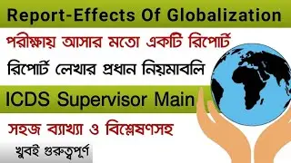 Report Writing On Effects Of Globalization For ICDS Supervisor Main Exam | ICDS Main Paper 1