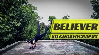 Believer Dance Cover | Imagine dragons | KD Grooves | KD Choreography