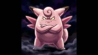 Unstoppable clefable WHAT IS THIS Pokémon???