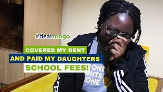 #dearmogo covered my rent & paid my daughters fees!