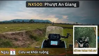 NX500 Phượt An Giang #3: Hồi Sinh Xe Sau Tai Nạn & Khám Phá Rừng Tràm Trà Sư