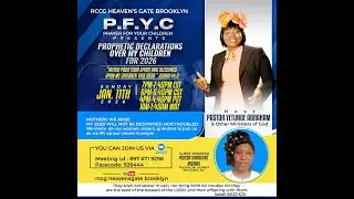 Prophetic Declarations Over our Children| P.F.Y.C|RCCG HEAVEN'S GATE BROOKLYN(RCCG HGB) | 01/11/2026