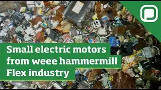 Small electric motors from weee hammermill Flex industry