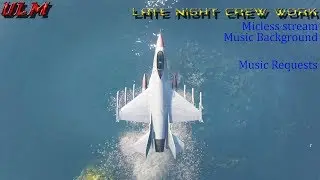 Late Night Micless Music Stream - Taking Music Requests