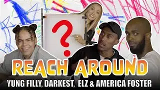 FILLY THINKS DARKEST HAS A BOX CHIN 🎨😂 | Reach Around