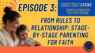Faith That Sticks - Raising Catholic Kids That Stay Catholic - Episode 3