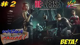 Virtua Couch: Resident Evil RE: Verse Beta! Part 2 - YoVideogames