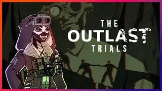 Outlast Trials with skeleharpy and ZalthazarThrax