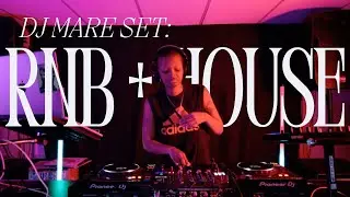 RNB + HOUSE DJ SET | SMOOTH VIBES + DEEP GROOVES | DJ MARE