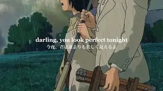 洋楽/和訳【Perfect - Ed Sheeran】