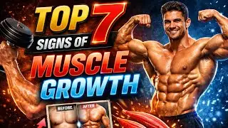 Top 7 signs of muscle growth